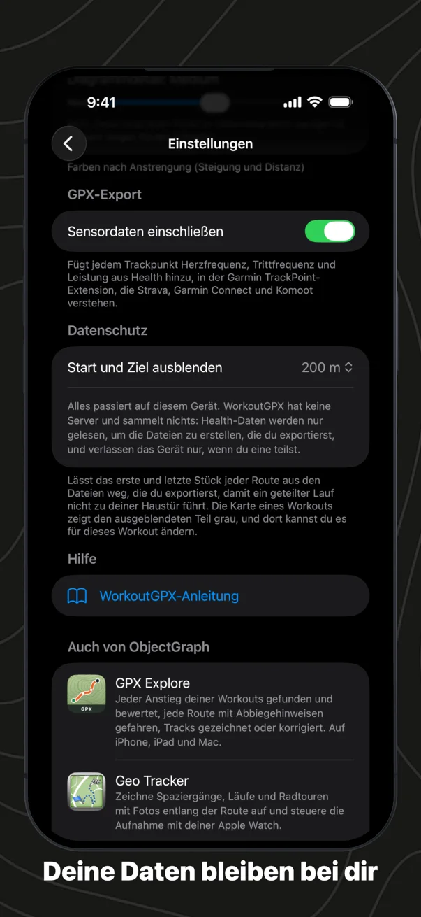Deine Daten bleiben bei dir: die Einstellungen mit Sensordaten einschließen, Start und Ziel ausblenden unter Datenschutz, der WorkoutGPX-Anleitung unter Hilfe und Auch von ObjectGraph