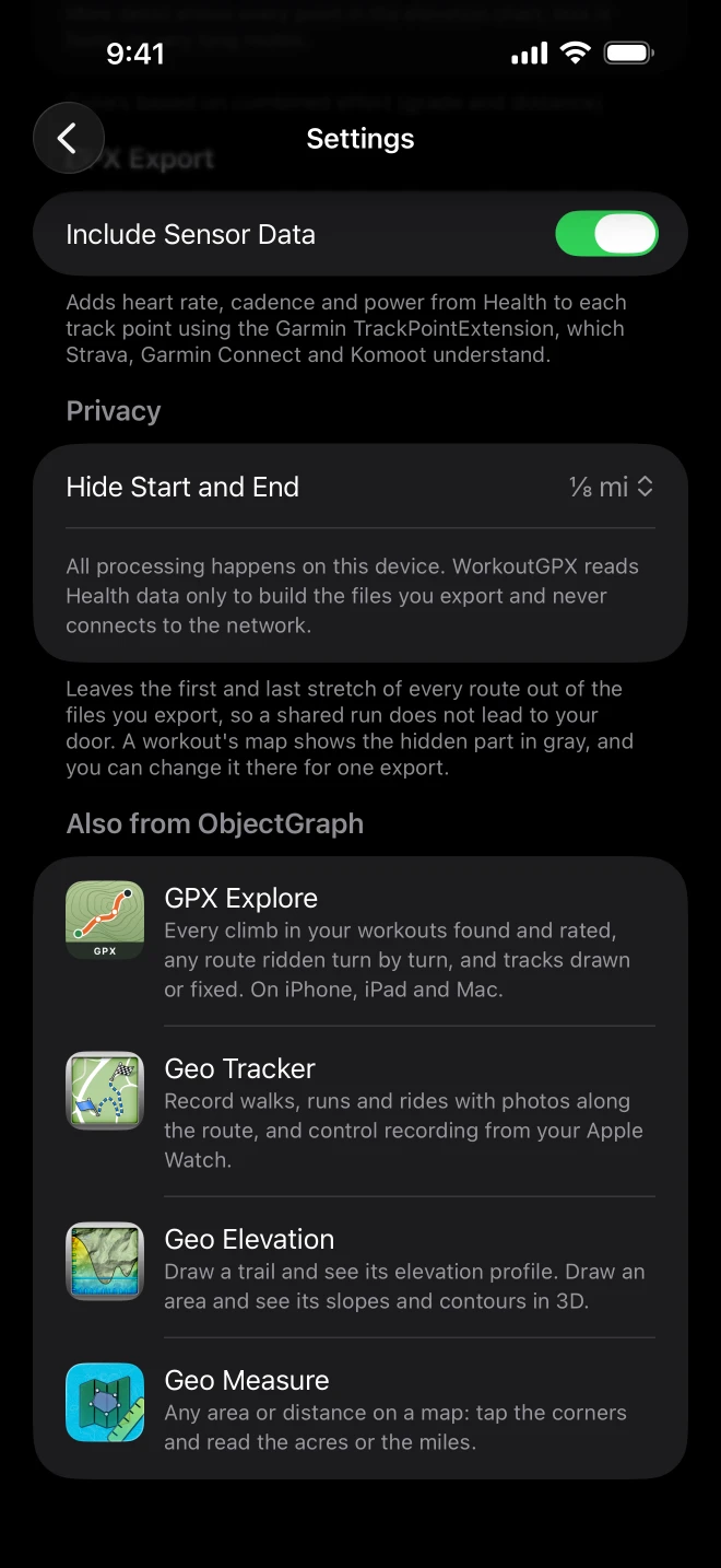 WorkoutGPX Settings: Hide Start and End under Privacy, set to one eighth of a mile, and below it Also from ObjectGraph with GPX Explore, Geo Tracker, Geo Elevation and Geo Measure